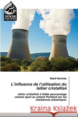 L'influence de l'utilisation du laitier cristallisé Hamida, Nabil 9786200778901 Noor Publishing - książka