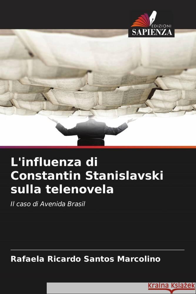 L'influenza di Constantin Stanislavski sulla telenovela Rafaela Ricard 9786207021864 Edizioni Sapienza - książka