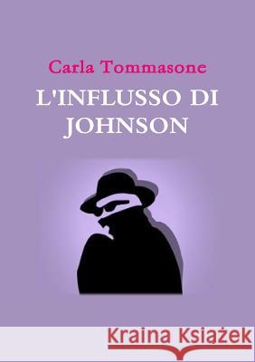 L'Influsso Di Johnson Carla Tommasone 9781326950217 Lulu.com - książka