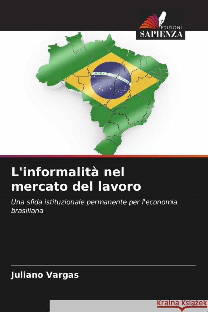 L'informalità nel mercato del lavoro Vargas, Juliano 9786208630362 Edizioni Sapienza - książka