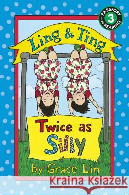 Ling & Ting: Twice as Silly Grace Lin 9780316184038 LB Kids - książka