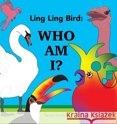 Ling Ling Bird Who Am I?: encouraging early learners to practice new speech sounds and the 'serve and return' of conversation Tanya Saunders 9781913968687 Avid Language - książka