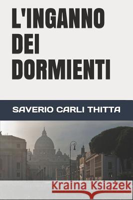 L'Inganno Dei Dormienti Saverio Carl 9781797942698 Independently Published - książka