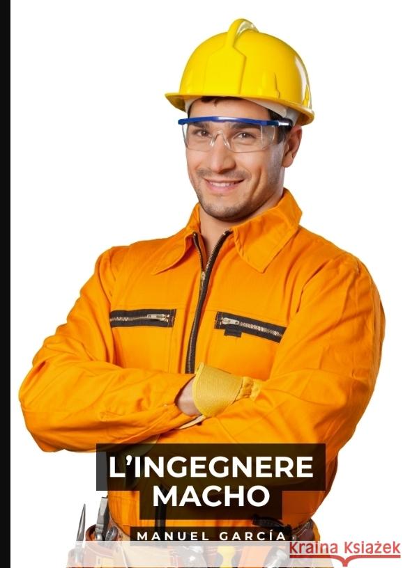L'Ingegnere Macho García, Manuel 9783384564443 Manuel García - książka