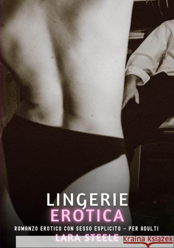 Lingerie Erotica Steele, Lara 9783384760708 Lara Steele - książka