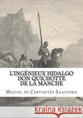L'ingénieux hidalgo Don Quichotte de la Manche, Tome I Viardot, Louis 9781983693205 Createspace Independent Publishing Platform - książka
