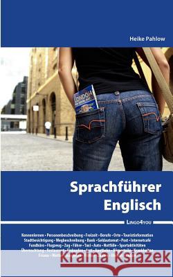 Lingo4you Sprachführer Englisch: Nützliche Vokabeln und Redewendungen für den Urlaub Pahlow, Heike 9783839135785 Books on Demand - książka