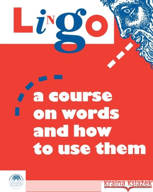 Lingo: A Course on Words and How to Use Them Spooner, Adrian 9781853990311 GERALD DUCKWORTH & CO LTD - książka