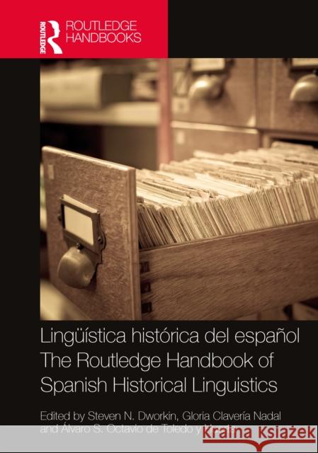 Ling??stica Hist?rica del Espa?ol / The Routledge Handbook of Spanish Historical Linguistics Steven N. Dworkin Gloria Claver? ?lvaro S. Octavi 9781032549798 Routledge - książka