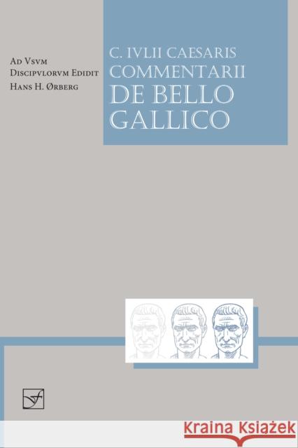 Lingua Latina - Caesaris Commentarii de Bello Gallico Hans Orberg 9781585102327 Focus Publishing/R Pullins & Co - książka