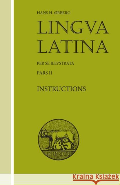 Lingua Latina - Instructions : Roma Aeterna Hans H. Orberg 9781585100552 Focus Publishing/R. Pullins Company - książka