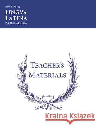 Lingua Latina: Teacher's Materials/Key Hans H. rberg 9781585100743 Focus Publishing/R Pullins & Co - książka