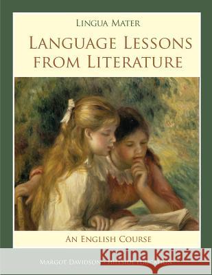 Lingua Mater: Language Lessons from Literature Margot Davidson 9780976638605 Hillside Education - książka