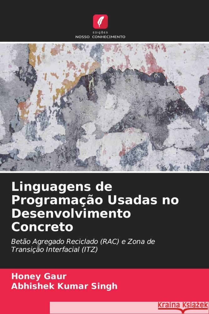 Linguagens de Programação Usadas no Desenvolvimento Concreto Gaur, Honey, Singh, Abhishek Kumar 9786204905594 Edições Nosso Conhecimento - książka