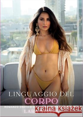 Linguaggio del Corpo Steele, Lara 9783384322272 Lara Steele - książka