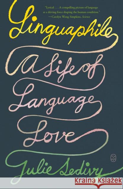 Linguaphile: A Life of Language Love Julie Sedivy 9781250397553 Picador USA - książka