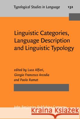 Linguistic Categories, Language Description and Linguistic Typology  9789027208651 John Benjamins Publishing Co - książka