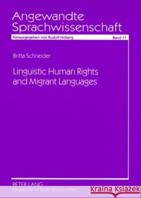 Linguistic Human Rights and Migrant Languages: A Comparative Analysis of Migrant Language Education in Great Britain and Germany Hoberg, Rudolf 9783631544426 Peter Lang AG - książka