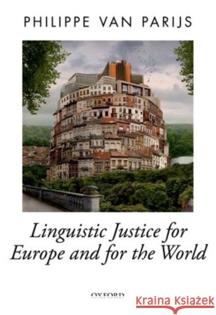 Linguistic Justice for Europe and for the World Philippe Va 9780198732457 Oxford University Press, USA - książka