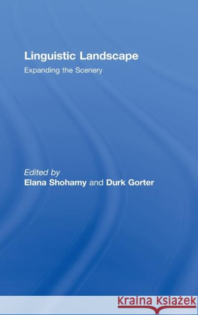 Linguistic Landscape: Expanding the Scenery Shohamy, Elana 9780415988728 Routledge - książka