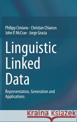 Linguistic Linked Data: Representation, Generation and Applications Cimiano, Philipp 9783030302245 Springer - książka