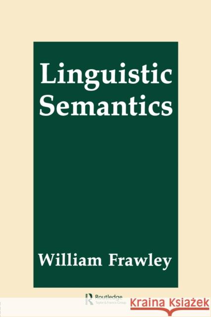 Linguistic Semantics William Frawley William Frawley  9780805810752 Taylor & Francis - książka