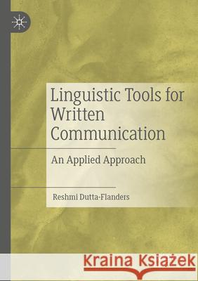 Linguistic Tools for Written Communication Reshmi Dutta-Flanders 9783031601651 Springer International Publishing - książka