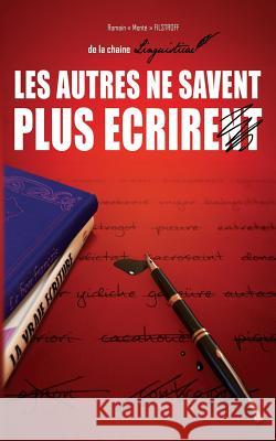 Linguisticae: les autres ne savent plus ecrire. Guile93 9781546706830 Createspace Independent Publishing Platform - książka