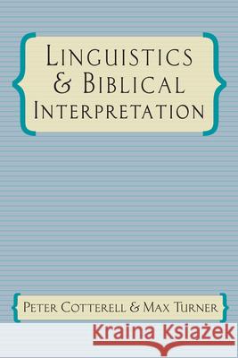 Linguistics & Biblical Interpretation Peter Cotterell, Max Turner 9780830817511 IVP Academic - książka