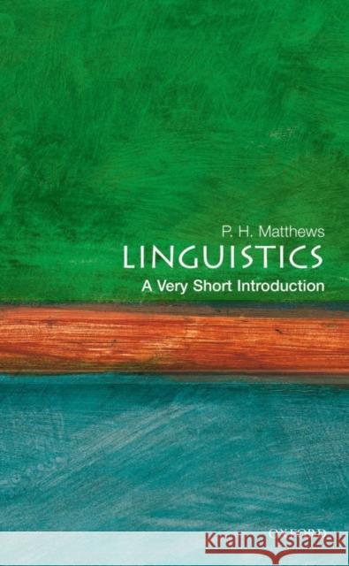 Linguistics: A Very Short Introduction P. H. Matthews 9780192801487 Oxford University Press - książka