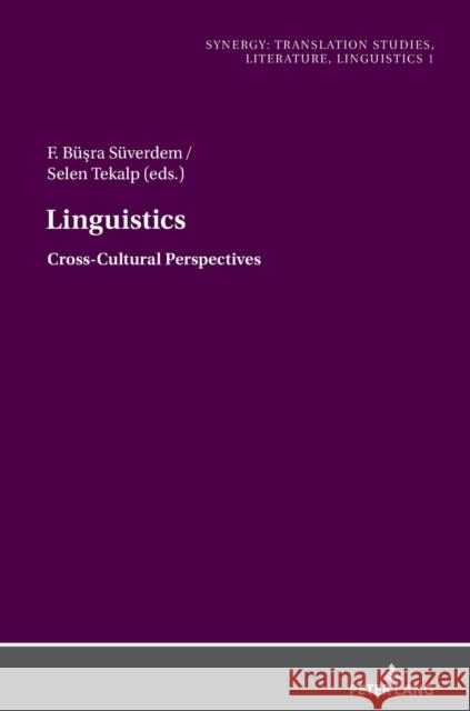 Linguistics: Cross-Cultural Perspectives F. Büşra Süverdem, Selen Tekalp 9783631882221 Peter Lang (JL) - książka