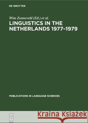 Linguistics in the Netherlands 1977-1979 Zonneveld, Wim 9783110133219 de Gruyter Mouton - książka