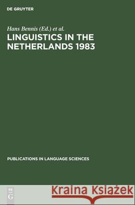 Linguistics in the Netherlands 1983 Hans Bennis, W. U. S. van Lessen Kloeke 9783112420232 De Gruyter - książka