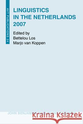 Linguistics in the Netherlands 2007 Bettelou Los Marjo Van Koppen  9789027231673 John Benjamins Publishing Co - książka