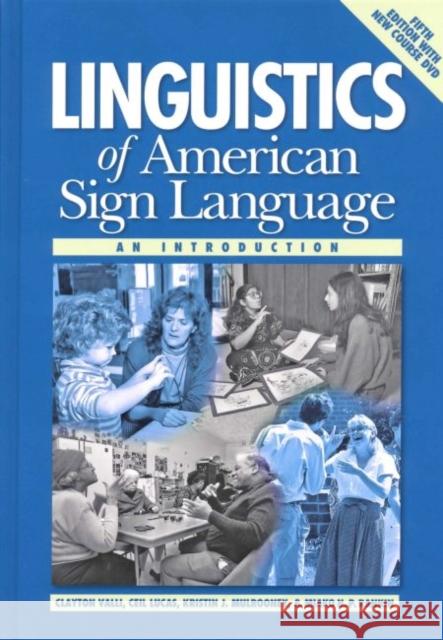 Linguistics of American Sign Language, 5th Ed.: An Introduction Valli, Clayton 9781563685071 Gallaudet University Press - książka