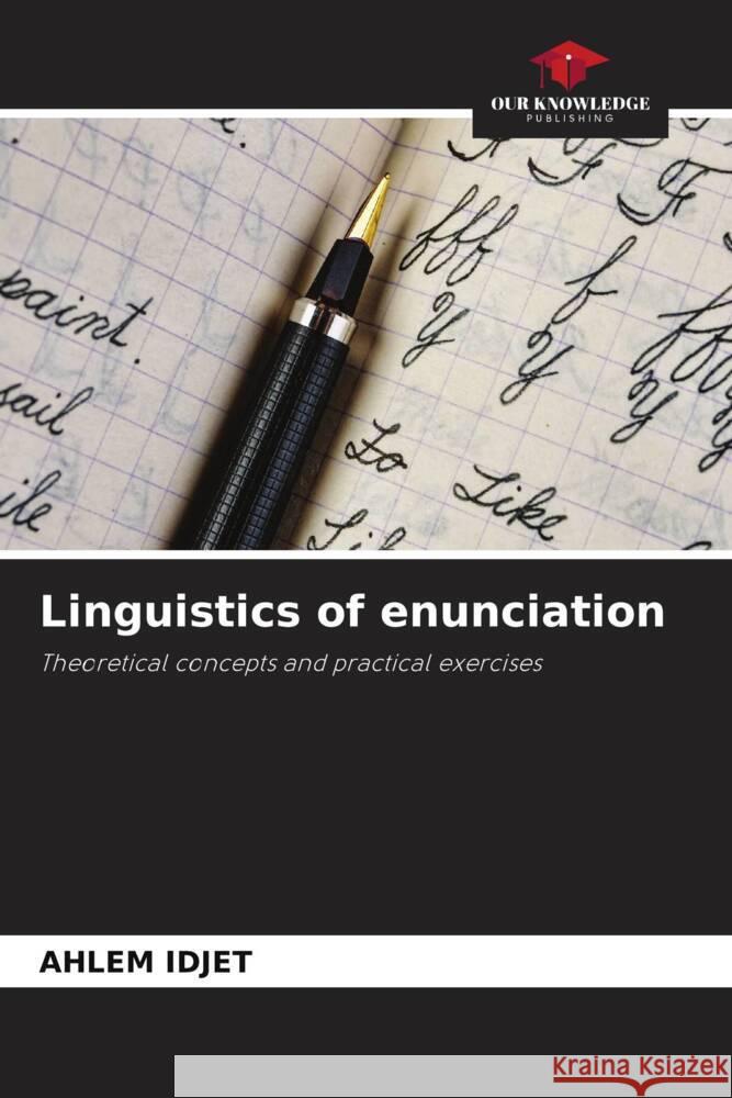 Linguistics of enunciation Idjet, Ahlem 9786206276845 Our Knowledge Publishing - książka