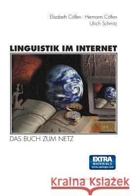 Linguistik Im Internet: Das Buch Zum Netz -- Mit CD-ROM Hermann Colfen Elisabeth Colfen Ulrich Schmitz 9783531128924 Vs Verlag Fur Sozialwissenschaften - książka