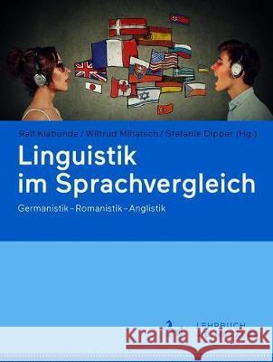 Linguistik Im Sprachvergleich: Germanistik - Romanistik - Anglistik Ralf Klabunde Gerald Bernhard Wiltrud Mihatsch 9783662628058 J.B. Metzler - książka