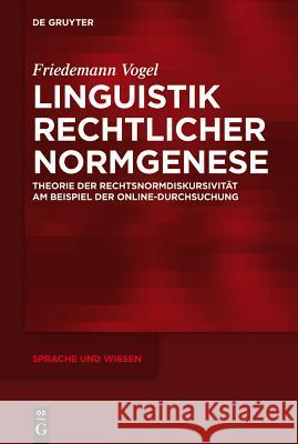 Linguistik rechtlicher Normgenese Friedemann Vogel 9783110278309 De Gruyter - książka