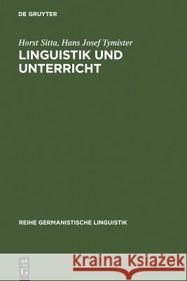 Linguistik und Unterricht Horst Sitta, Hans Josef Tymister 9783484102996 de Gruyter - książka
