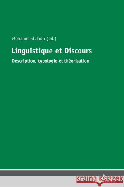 Linguistique Et Discours: Description, Typologie Et Théorisation Jadir, Mohammed 9783631742952 Peter Lang Bern - książka