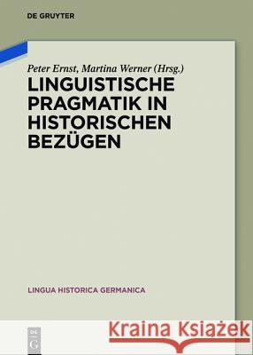 Linguistische Pragmatik in Historischen Bezügen Ernst, Peter 9783110353150 De Gruyter - książka