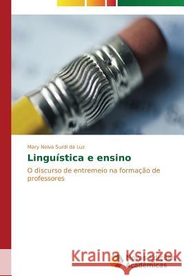 Linguística e ensino Surdi Da Luz Mary Neiva 9783639618488 Novas Edicoes Academicas - książka