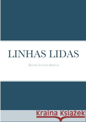 Linhas Lidas Ricardo Barbosa 9781716293078 Lulu.com - książka