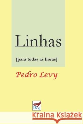 Linhas: para todas as horas Eric Robalinho Tycho Brahe Pedro Levy 9788592296506 Eric Robalinho - książka