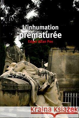 L'inhumation prematurée Poe, Edgar Allan 9781530661527 Createspace Independent Publishing Platform - książka