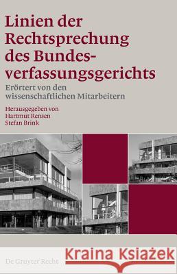 Linien der Rechtsprechung des Bundesverfassungsgerichts. Bd.1 : Erörtert von den wissenschaftlichen Mitarbeitern Hartmut Rensen Stefan Brink 9783899494808 de Gruyter-Recht - książka