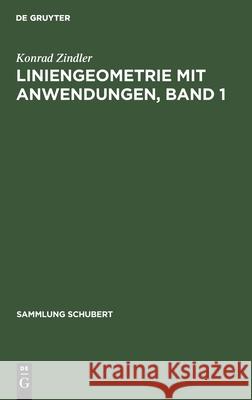 Liniengeometrie Mit Anwendungen Zindler, Konrad 9783111191751 Walter de Gruyter - książka
