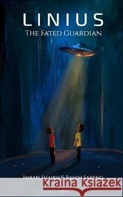 Linius: The Fated Guardian Rahim Sareng Imran Shaikh  9798805115906 Independently Published - książka