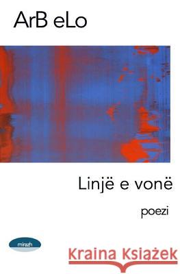 Linje E Vone: Poezi Arb Elo 9781986104715 Createspace Independent Publishing Platform - książka